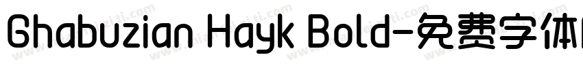 Ghabuzian Hayk Bold字体转换